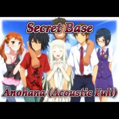 AnoHana ED Secret Base (Acoustic Cover by its Daniel / itsdaniel9652 on youtube)