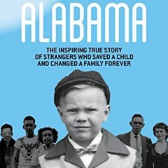 ACCESS KINDLE PDF EBOOK EPUB Letter from Alabama: The Inspiring True Story of Strangers Who Saved a