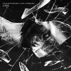 finaldest!nation, L3ss & Barmuda - lies