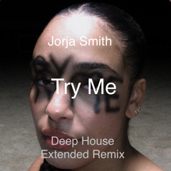 Try Me - Deep House Extended Remix