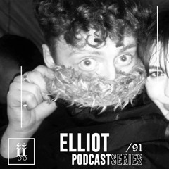 I|I Podcast Series 091 - ELLIOT