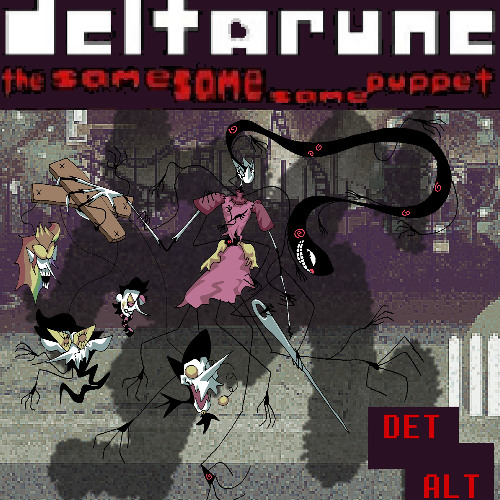 Stream [Deltarune: The Same Same Same Puppet]: DET ALT by The Yoker ...