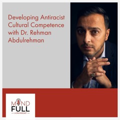 Developing Antiracist Cultural Competence with Dr. Rehman Abdulrehman