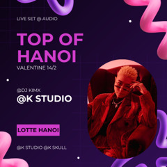 DJ KIMX - LIVE @ AUDIO - @TOP OF HANOI - VALENTINE 14/2
