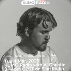 KUMO Radio - V. Christie guestmix (new single 'Calling' out today)
