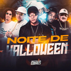 NOITE DE HALLOWEEN - DJ CAAIO DOOG Feat. MC Sapinha, Mc Pânico, MC Maguinho do Litoral & MC Digu
