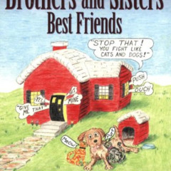 free PDF 📘 Making Brothers & Sisters Best Friends: How to Fight the GOOD Fight at Ho