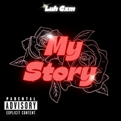Luhcxm - My Story