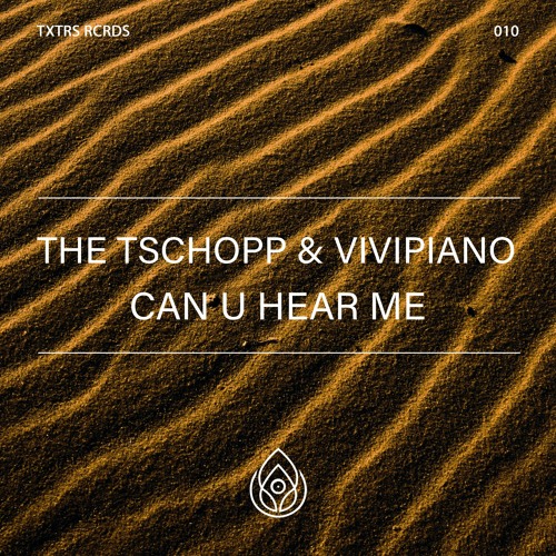 The Tschopp & ViviPiano - Can U Hear Me