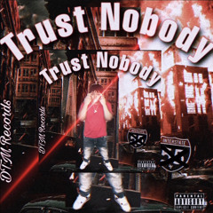 Trust Nobody - YsnKiing (Prod.Wana)