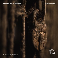 My choice in music (vol 42) Catacomb podcast part 2 by Pedro De La Rossa