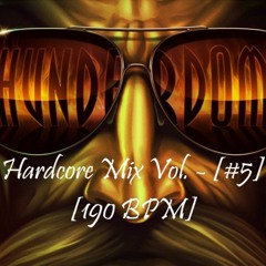Hardcore Mix Vol. - [#5] | [190 BPM]