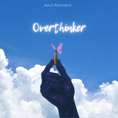 Overthinker