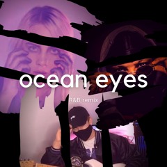Ocean Eyes - R&B Remix (feat. Ben Price)