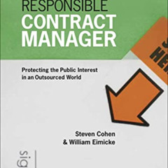 DOWNLOAD EPUB 💝 The Responsible Contract Manager: Protecting the Public Interest in