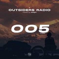 OUTSIDERS RADIO EPISODE 005