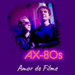 AX-80s lança "Amor de Filme", ao lado do produtor musical Paulo Jeveaux