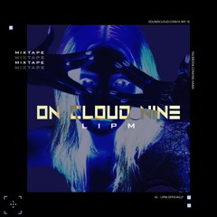 On Cloud Nine by Lip M