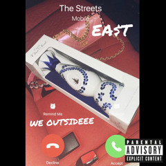 EA$T - We outsideee