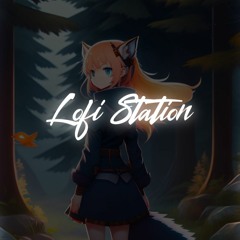 Lofi Station - Mistic