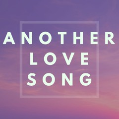 Another Love Song