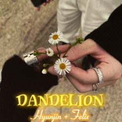 dandelions Hyunjin + Felix Ai Cover