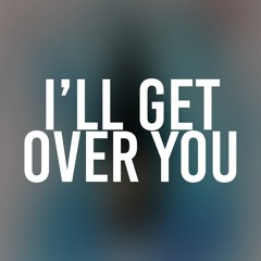 I'll Get Over You ( Jordan Irwin 2024 Remix )