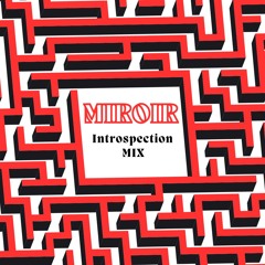 INTROSPECTION #MIX