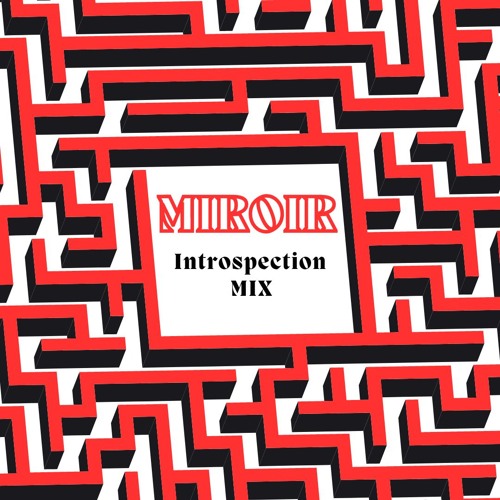 INTROSPECTION #MIX