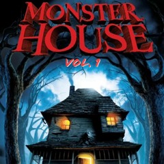 Monster House Vol. 1