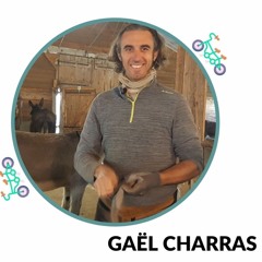 Episode N°1 Saison 2 - Gaël Charras, Maréchal-Ferrant