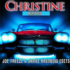 Christine (Instrumental Breaks Mix) Joe Freeze & Jamie Rainbow Edit