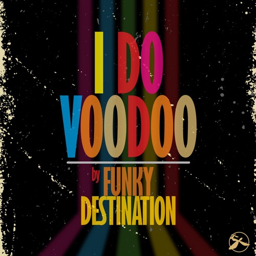 Funky Destination - I Do Voodoo (album preview)