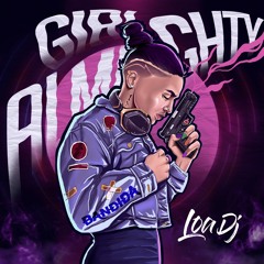 GIRL ALMIGHTY - LOA DJ (live session)