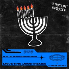 Skrillex, Moody Good, Nakeesha - Move Ting (Juush Remix) [FREE DOWNLOAD]