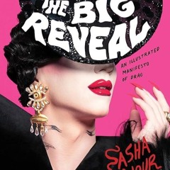 ✔read❤ The Big Reveal: An Illustrated Manifesto of Drag