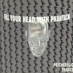 Fill Your Head With Phantasm vol 1 (continuous mix by Sundog)