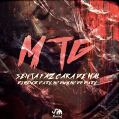 MTG SENTA FAZ CARA DE MAL Feat MC DG DA RV ( DJ MENOR DA RV )