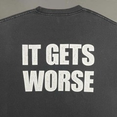 J7ULY - IT GETS WORSE PROD O0O