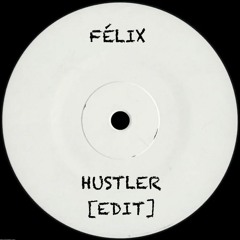 Félix - Hustler (FREE DL)