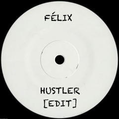 Félix - Hustler (FREE DL)