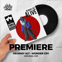 PREMIERE: Heorhiy ALT ─ Wonder Cry (Original Mix) [Alpha Black Records]