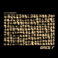 PercoraPresents 007 - Greg F