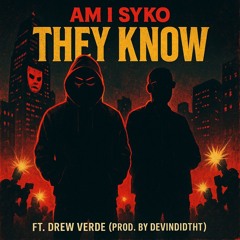 They Know Ft Drew Verde (Prod. By DevinDidTht).wav
