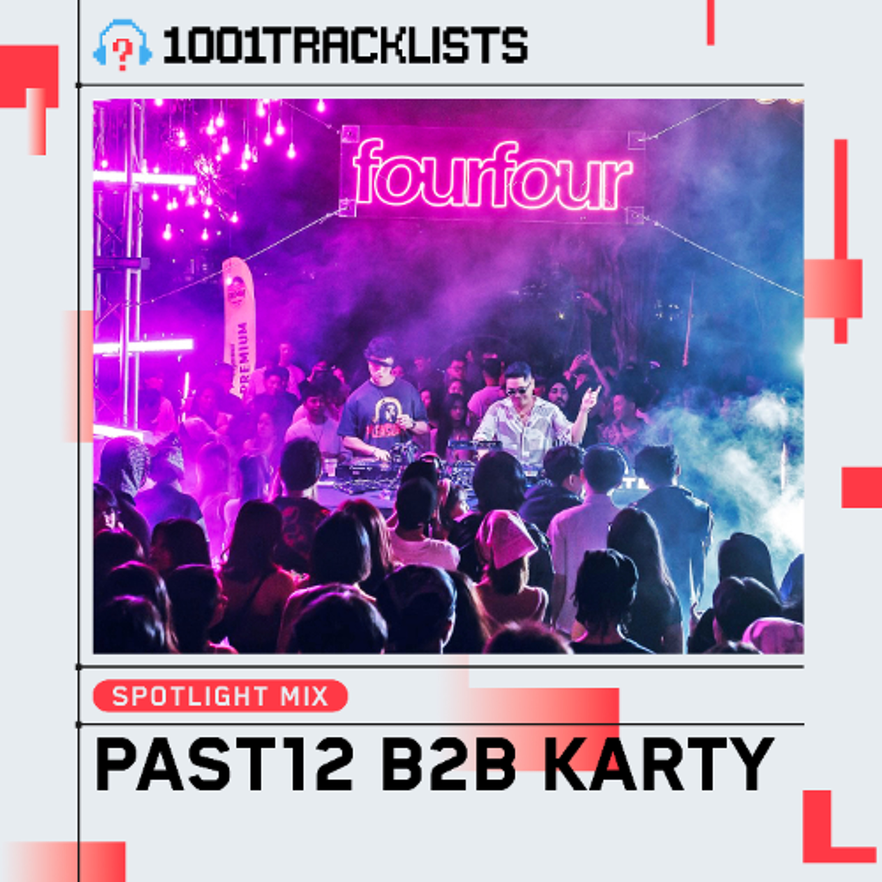 PAST12 b2b KARTY - Live @ FourFour, Myanmar [1001Tracklists Spotlight Mix] episode artwork