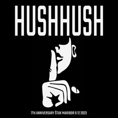 HushHush 7th Anniversary