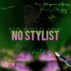 No Stylist - (Feat. Mr. Steponsum) - [Official Audio]