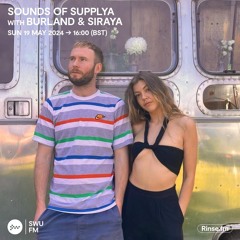 Supplya with Burland & Siraya - 19 May 2024