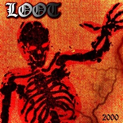 Loot (prod. shrxkz)