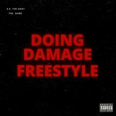Doing Damage Freestyle (Hosted By. The Game)